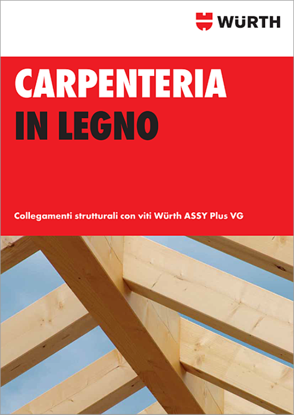 Manuale per progettisti Carpenteria in legno - Collegamenti strutturali con viti Würth ASSY® Plus VG